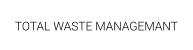 TOTAL WASTE MANAGEMANT