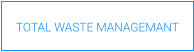 TOTAL WASTE MANAGEMANT